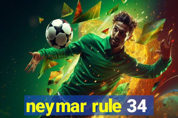 neymar rule 34